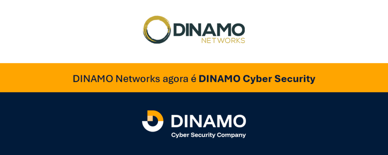 DINAMO Networks agora é DINAMO Cyber Securiy Company